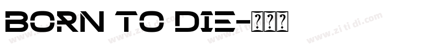 born to die字体转换